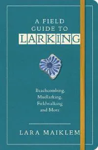 A Field Guide to Larking