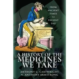 A History of the Medicines We Take