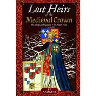 Lost Heirs of the Medieval Crown