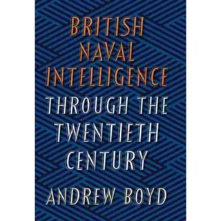 British Naval Intelligence through the Twentieth Century