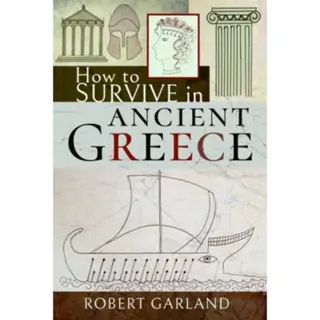 How to Survive in Ancient Greece