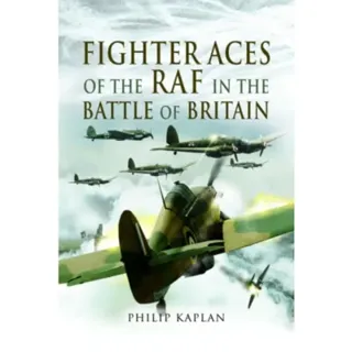 Fighter Aces of the RAF in the Battle of Britain
