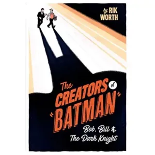 The Creators of Batman