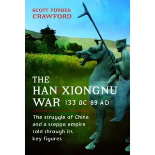 The Han-Xiongnu War, 133 BC–89 AD