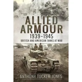 Allied Armour, 1939 1945