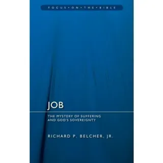 Job: The Mystery of Suffering and God's Sovereignty
