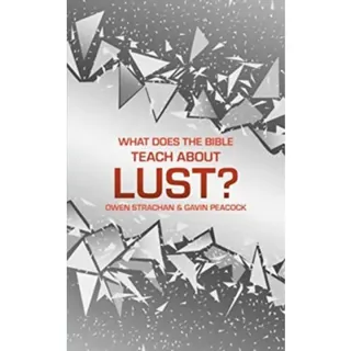 What Does the Bible Teach about Lust?