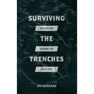 Surviving the Trenches