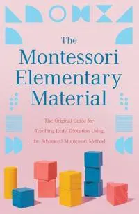 The Montessori Elementary Material