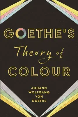 Goethe's Theory of Colour
