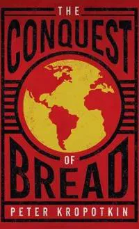The Conquest of Bread