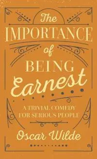 The Importance of Being Earnest