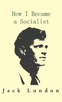 How I Became A Socialist