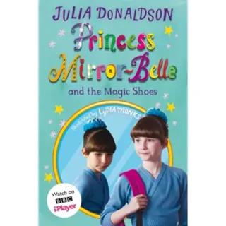 Princess Mirror-Belle and the Magic Shoes