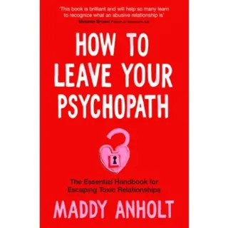 How to Leave Your Psychopath