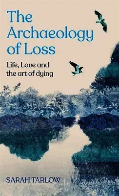 Archaeology of Loss