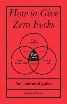 How to Give Zero F*cks