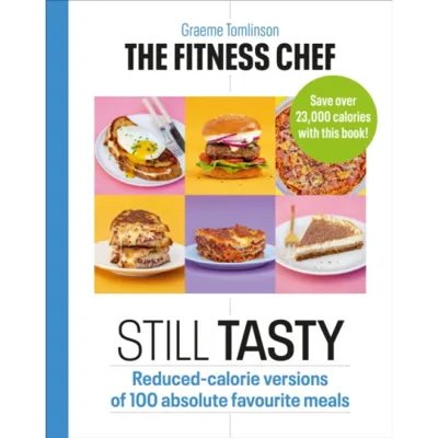 THE FITNESS CHEF: Still Tasty