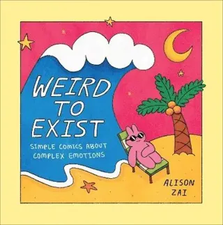 Weird to Exist