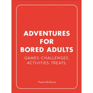 Adventures for Bored Adults