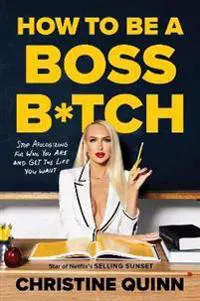 How to be a Boss Bitch
