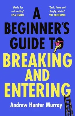 Beginner's Guide to Breaking and Entering