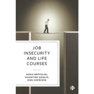 Job Insecurity and Life Courses