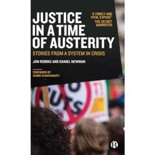 Justice in a Time of Austerity – Stories From a Sy stem in Crisis