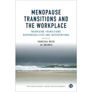 Menopause Transitions and the Workplace