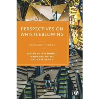 Perspectives on Whistleblowing – Cases and Theories