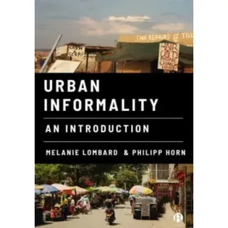 Urban Informality – An Introduction