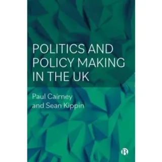 Politics and Policy Making in the UK