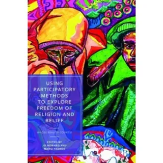 Using Participatory Methods to Explore Freedom of Religion and Belief – Whose Reality Counts?