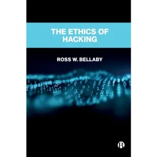 The Ethics of Hacking