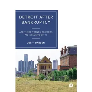 Detroit after Bankruptcy – Are There Trends Towards an Inclusive City?