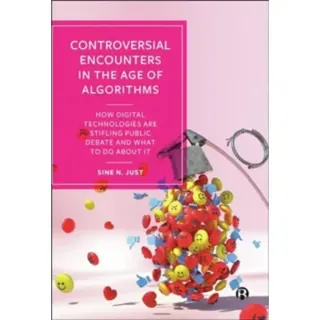 Controversial Encounters in the Age of Algorithms