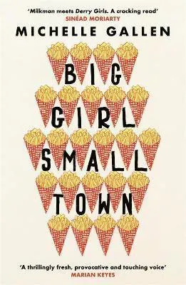Big Girl, Small Town - Shortlisted for the Costa First Novel Award