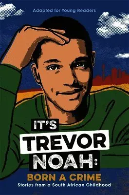 It's Trevor Noah: Born a Crime