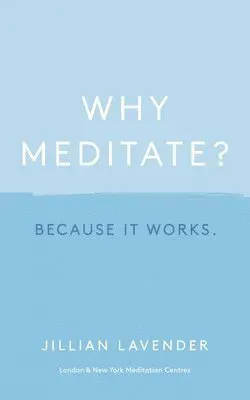 Why Meditate? Because it Works