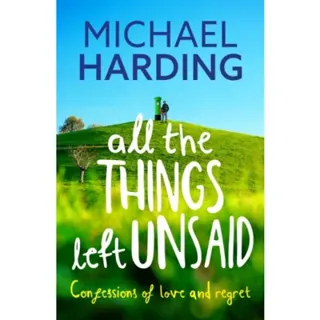 All the Things Left Unsaid