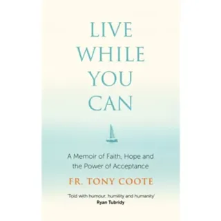 Live While You Can