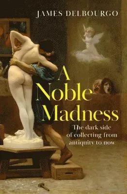 A Noble Madness