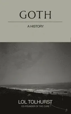 Goth: A History