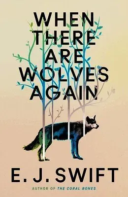 When There Are Wolves Again