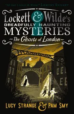 Lockett & Wilde: The Ghosts of London
