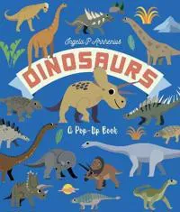 Dinosaurs: A Pop-Up Book
