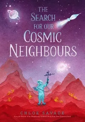 The Search for Our Cosmic Neighbours