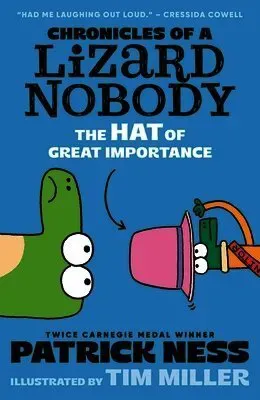 Chronicles of a Lizard Nobody: The Hat of Great Importance