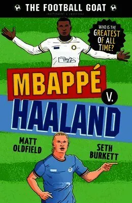 The Football GOAT: Mbappe v. Haaland