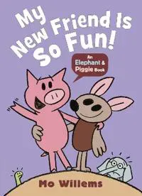 My New Friend Is So Fun!